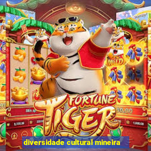 diversidade cultural mineira